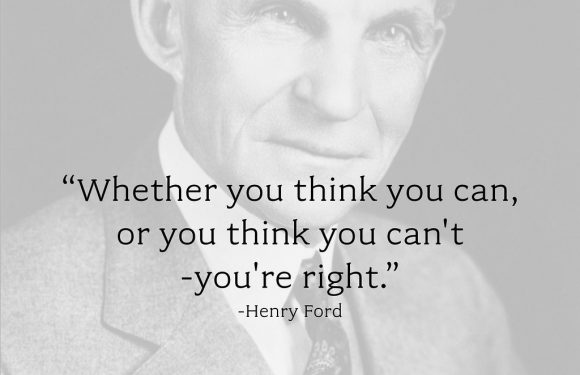 A grayscale portrait of Henry Ford with a quote overlay: "Whether you think you can, or you think you can't – you're right."