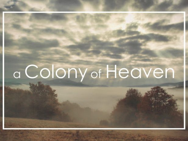 A Colony of Heaven